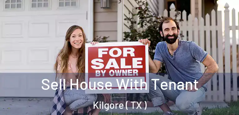  Sell House With Tenant Kilgore ( TX )