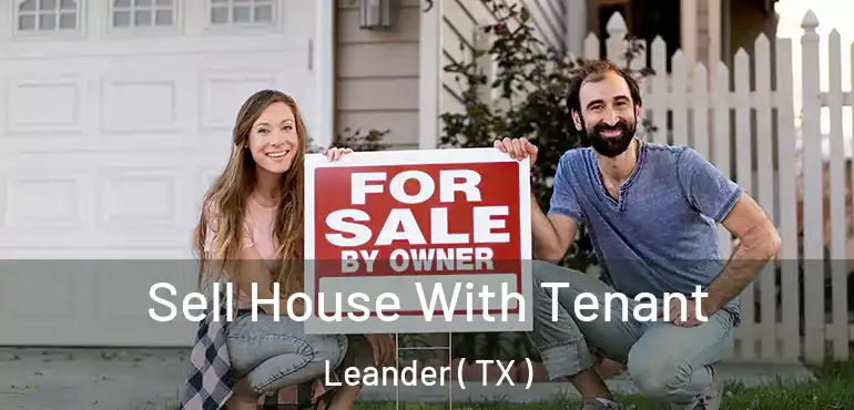  Sell House With Tenant Leander ( TX )