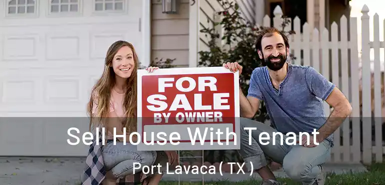  Sell House With Tenant Port Lavaca ( TX )