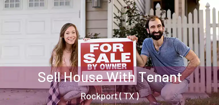  Sell House With Tenant Rockport ( TX )