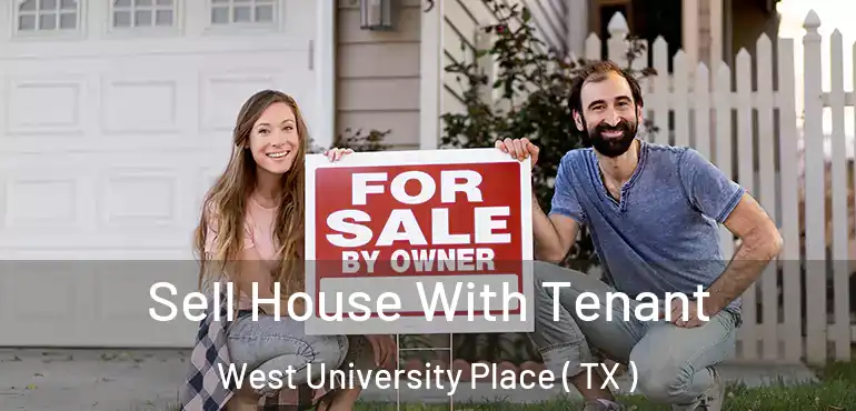  Sell House With Tenant West University Place ( TX )