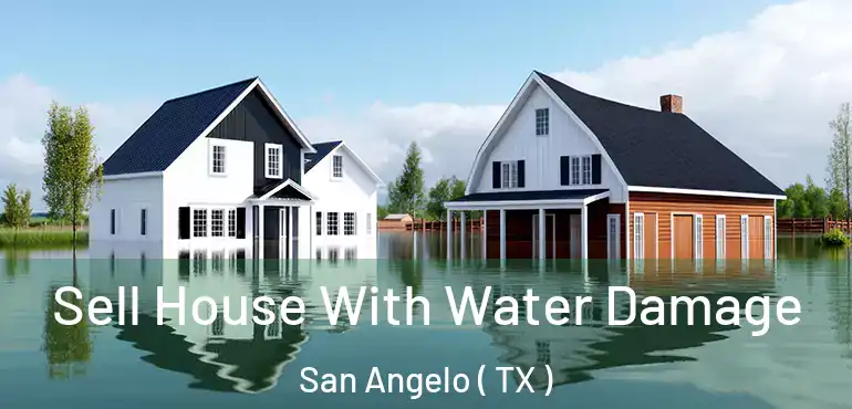  Sell House With Water Damage San Angelo ( TX )