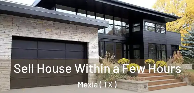  Sell House Within a Few Hours Mexia ( TX )