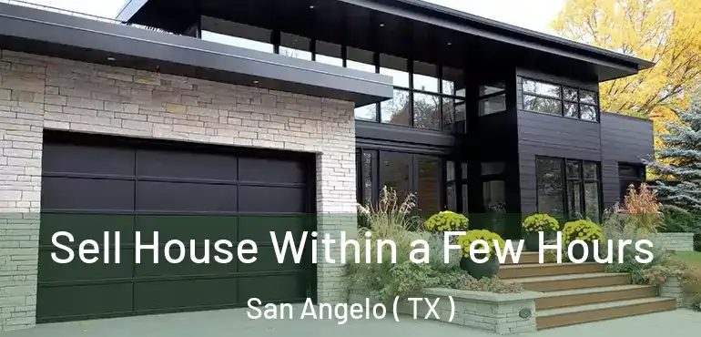  Sell House Within a Few Hours San Angelo ( TX )