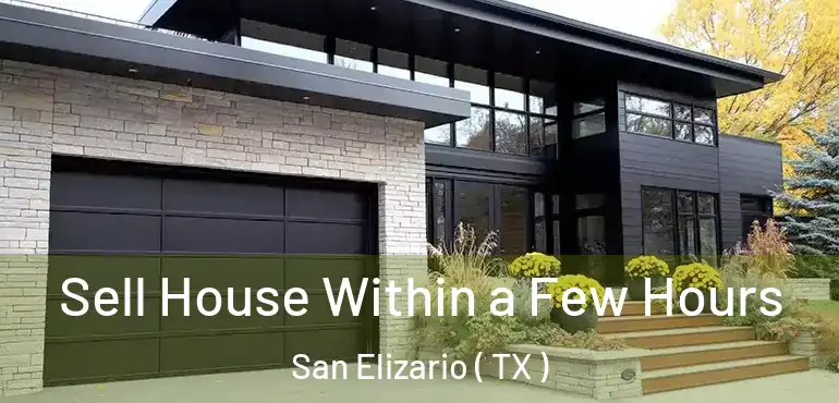  Sell House Within a Few Hours San Elizario ( TX )