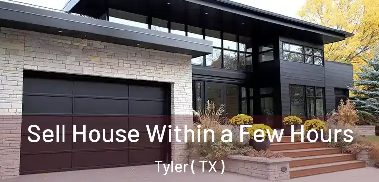  Sell House Within a Few Hours Tyler ( TX )