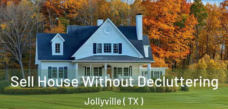  Sell House Without Decluttering Jollyville ( TX )