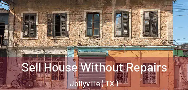  Sell House Without Repairs Jollyville ( TX )