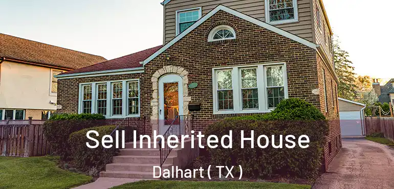  Sell Inherited House Dalhart ( TX )