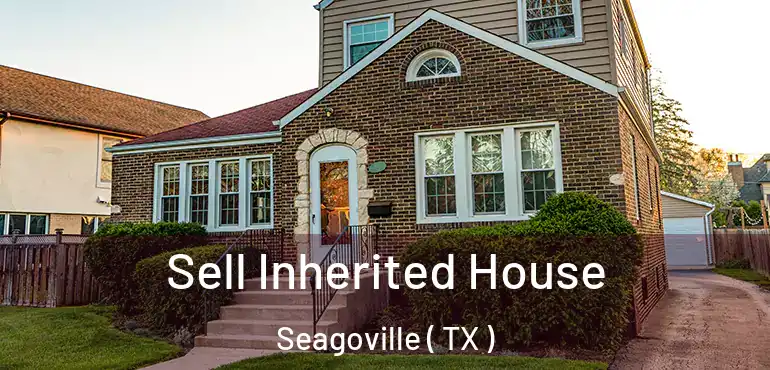  Sell Inherited House Seagoville ( TX )