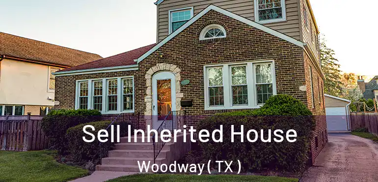  Sell Inherited House Woodway ( TX )