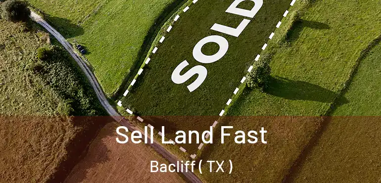 Sell Land Fast Bacliff ( TX )