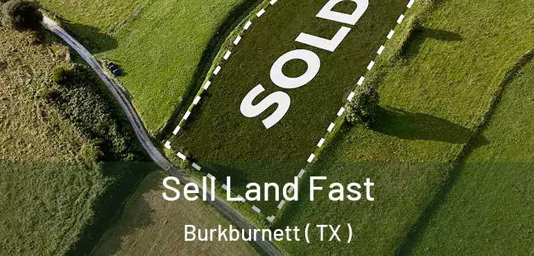  Sell Land Fast Burkburnett ( TX )