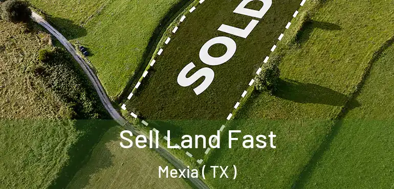  Sell Land Fast Mexia ( TX )