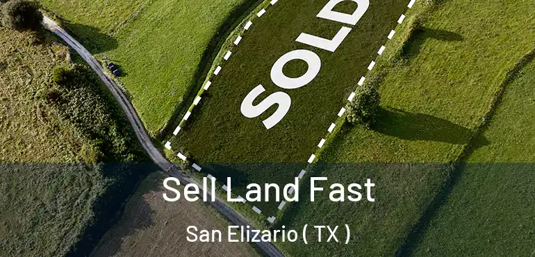  Sell Land Fast San Elizario ( TX )