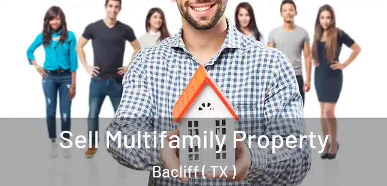  Sell Multifamily Property Bacliff ( TX )