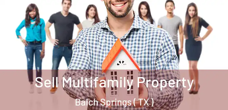  Sell Multifamily Property Balch Springs ( TX )