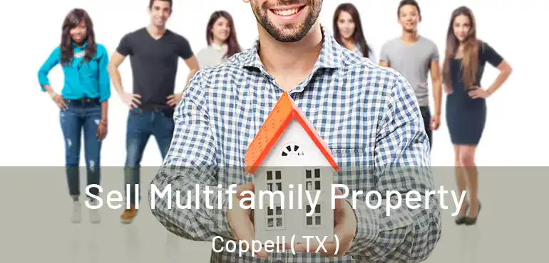  Sell Multifamily Property Coppell ( TX )