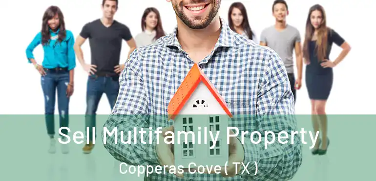  Sell Multifamily Property Copperas Cove ( TX )