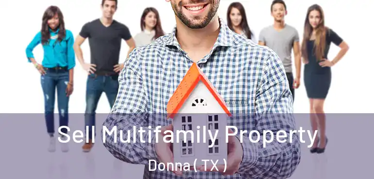  Sell Multifamily Property Donna ( TX )