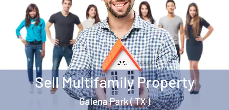  Sell Multifamily Property Galena Park ( TX )
