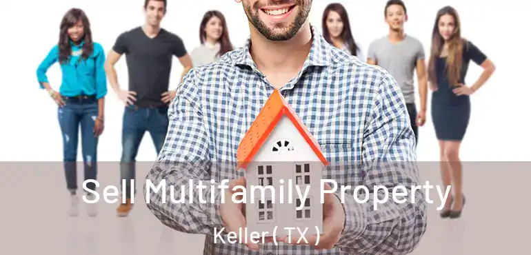  Sell Multifamily Property Keller ( TX )