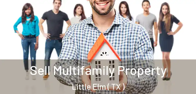  Sell Multifamily Property Little Elm ( TX )