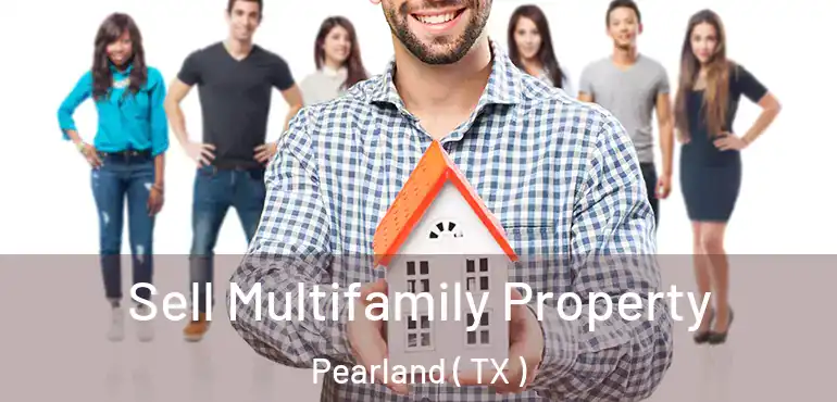  Sell Multifamily Property Pearland ( TX )