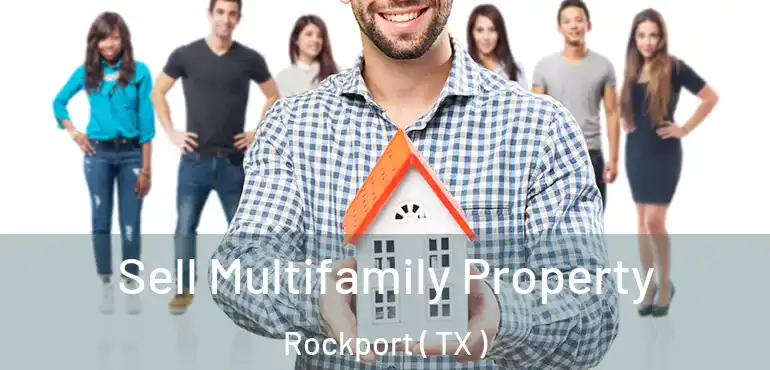  Sell Multifamily Property Rockport ( TX )