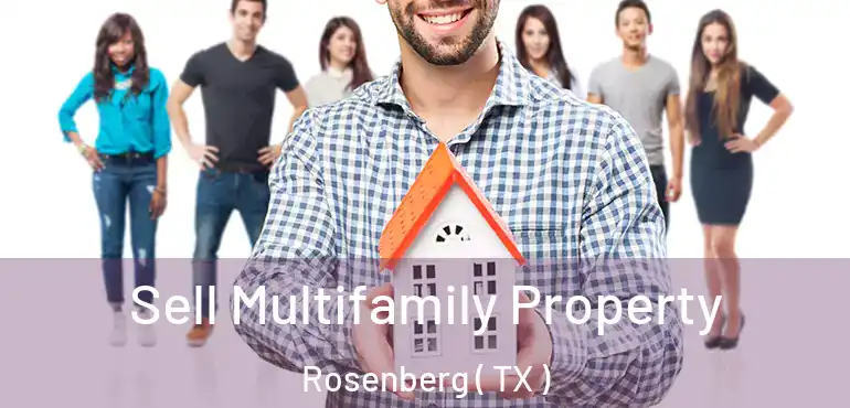  Sell Multifamily Property Rosenberg ( TX )