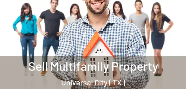  Sell Multifamily Property Universal City ( TX )