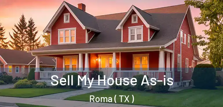  Sell My House As-is Roma ( TX )