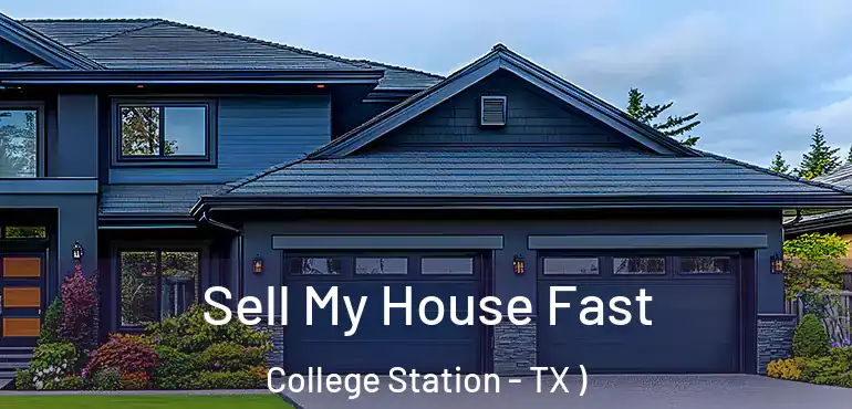 Sell My House Fast College Station - TX )