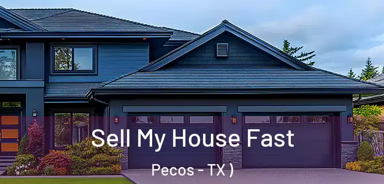  Sell My House Fast Pecos - TX )