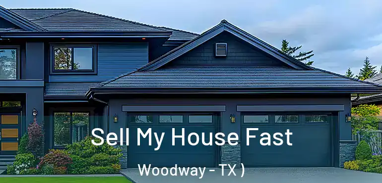  Sell My House Fast Woodway - TX )