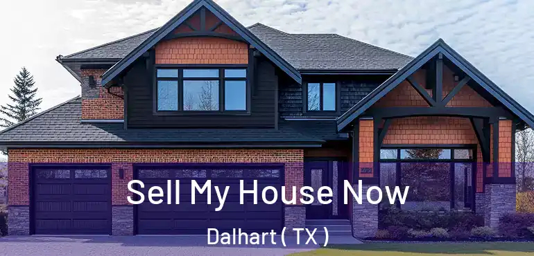  Sell My House Now Dalhart ( TX )