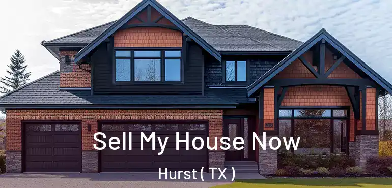  Sell My House Now Hurst ( TX )