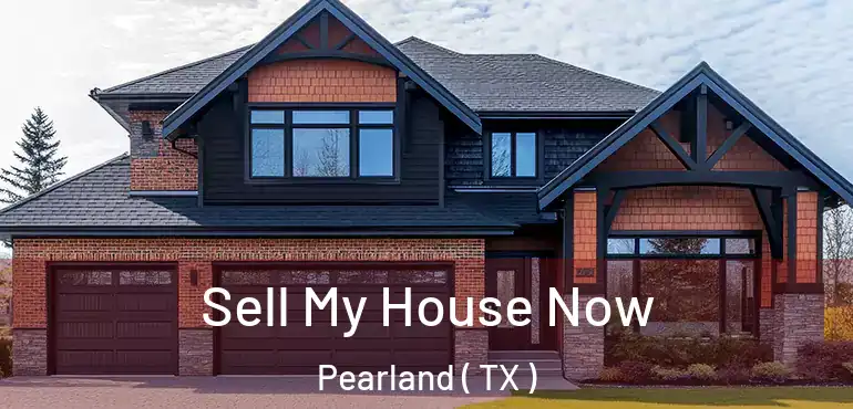  Sell My House Now Pearland ( TX )