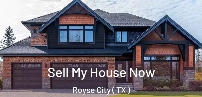 Sell My House Now Royse City ( TX )