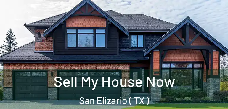  Sell My House Now San Elizario ( TX )