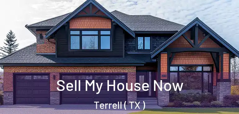  Sell My House Now Terrell ( TX )