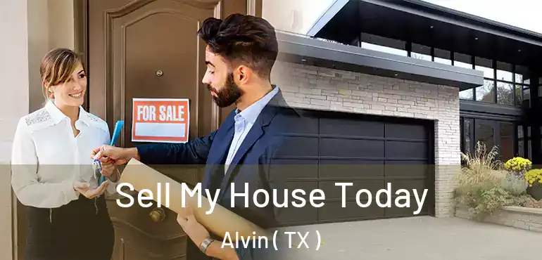  Sell My House Today Alvin ( TX )