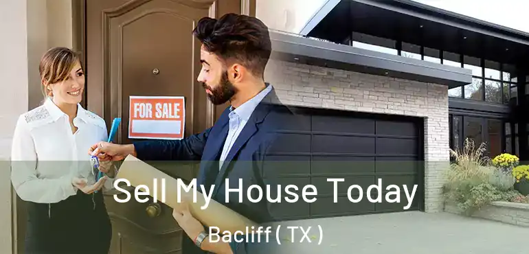  Sell My House Today Bacliff ( TX )
