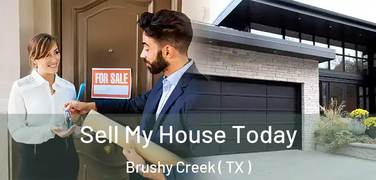  Sell My House Today Brushy Creek ( TX )