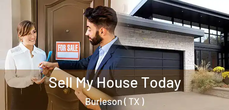  Sell My House Today Burleson ( TX )