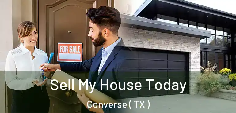  Sell My House Today Converse ( TX )