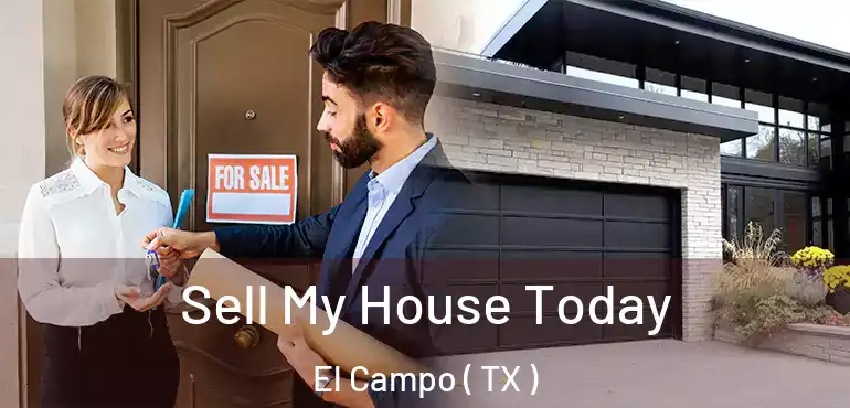  Sell My House Today El Campo ( TX )