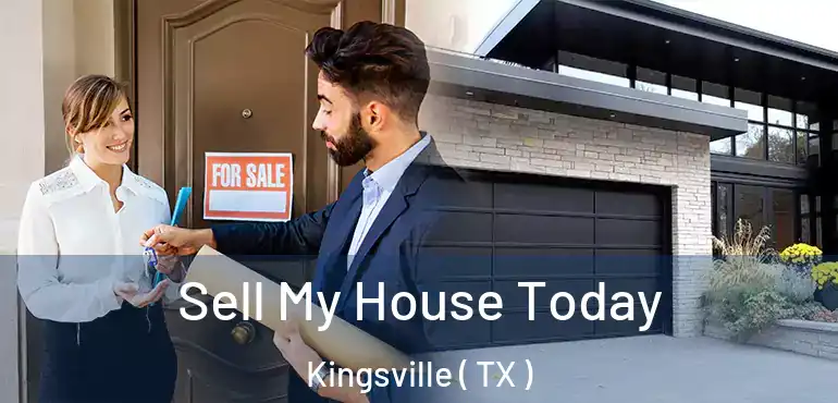  Sell My House Today Kingsville ( TX )