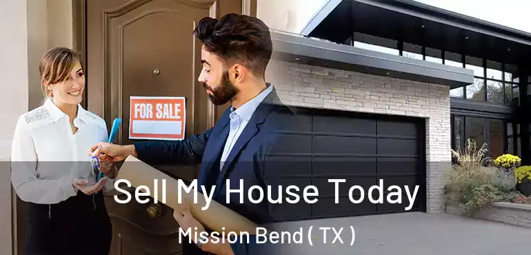  Sell My House Today Mission Bend ( TX )