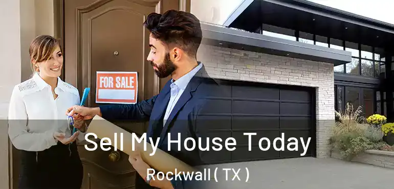  Sell My House Today Rockwall ( TX )